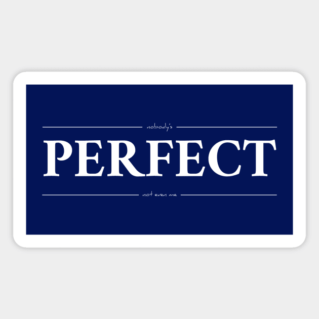 Perfect? Magnet by MBiBtYB